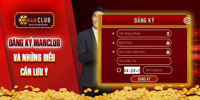 hướng dẫn đăng ký manclub Lưu ý cần nắm trước khi tạo tài khoản tại sân chơi trực tuyến Manclub